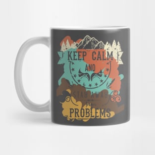 Keep Calm and Stay Away from Problems Vintage RC07 Mug